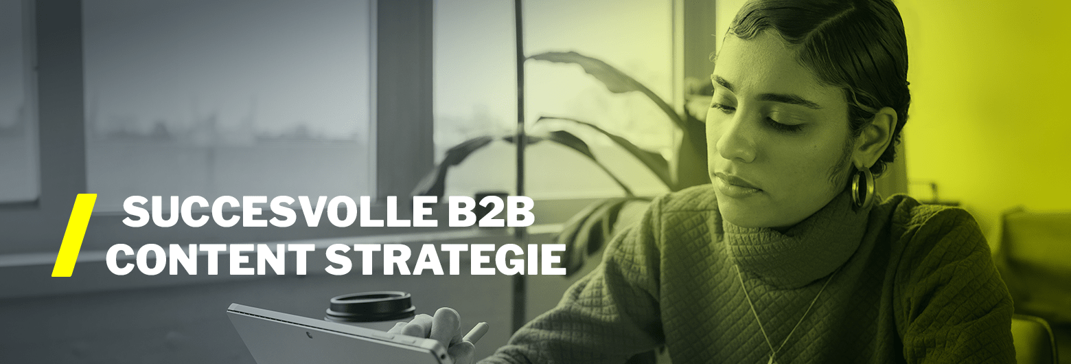 In 10 stappen naar een succesvolle B2B contentstrategie